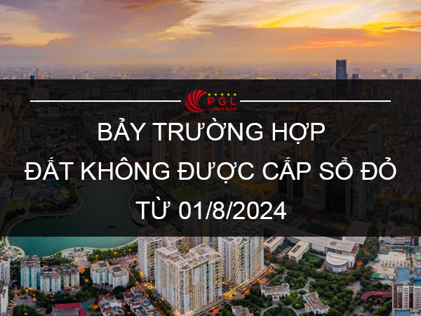 Bảy trường hợp đất không được cấp sổ đỏ từ 1/8