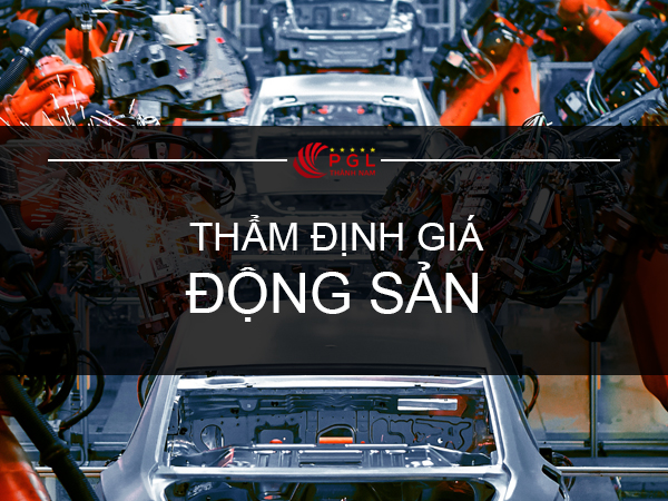 THẨM ĐỊNH GIÁ TRỊ ĐỘNG SẢN