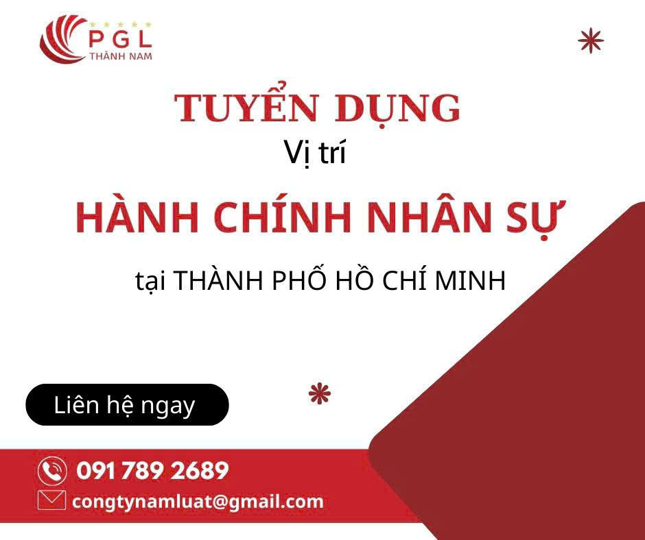 CÔNG TY CP THẨM ĐỊNH GIÁ PGL THÀNH NAM TUYỂN DỤNG NHÂN VIÊN HÀNH CHÍNH – NHÂN SỰ