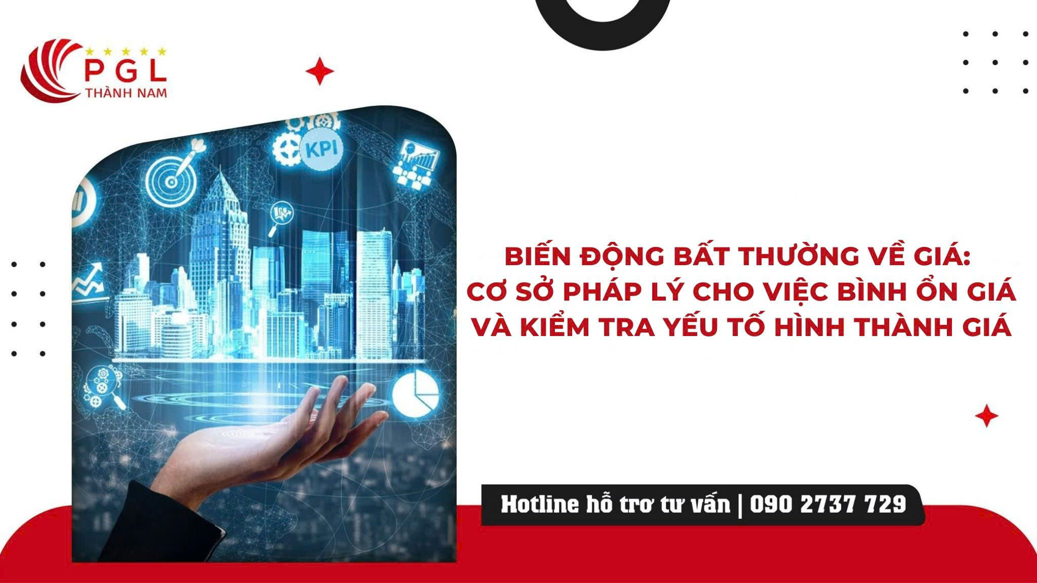 BIẾN ĐỘNG BẤT THƯỜNG VỀ GIÁ: CƠ SỞ PHÁP LÝ CHO VIỆC BÌNH ỔN GIÁ VÀ KIỂM TRA YẾU TỐ HÌNH THÀNH GIÁ