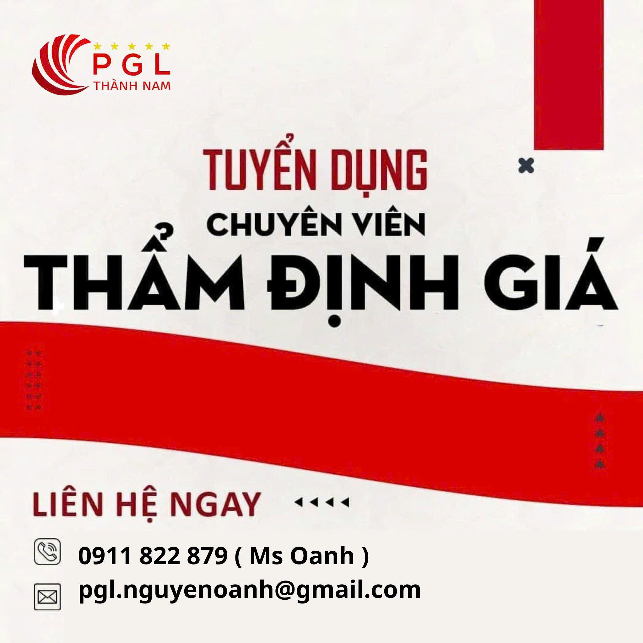 CÔNG TY CP THẨM ĐỊNH GIÁ PGL THÀNH NAM - TUYỂN CHUYÊN VIÊN THẨM ĐỊNH GIÁ