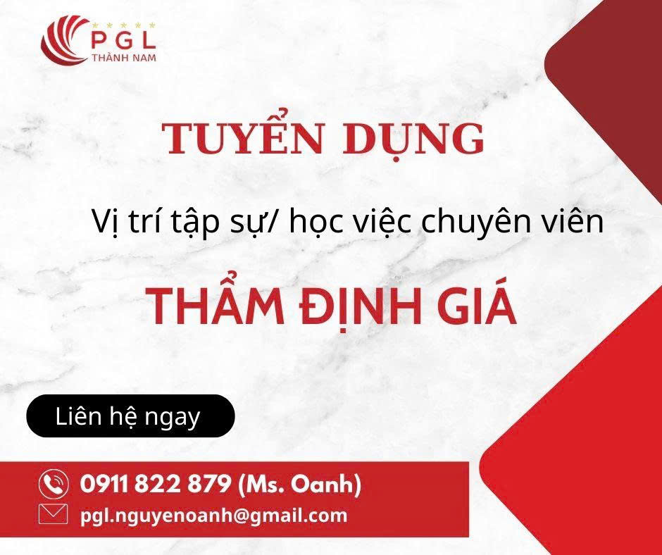 CÔNG TY CP THẨM ĐỊNH GIÁ PGL THÀNH NAM - TUYỂN TẬP SỰ / HỌC VIỆC CHUYÊN VIÊN THẨM ĐỊNH GIÁ